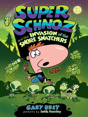 Super Schnoz and the Invasion of the Snore Snatchers - ebook